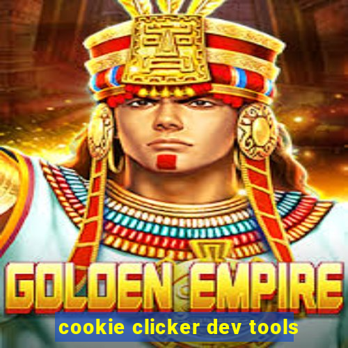 cookie clicker dev tools